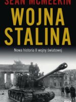 Wojna Stalina. Nowa historia II wojny światowej