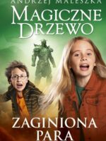 Zaginiona para. Magiczne drzewo. Tom 13