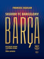 Barça. Skarby FC Barcelony wyd. 2023