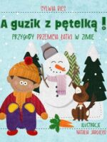 A guzik z pętelką. Przygody Przemcia Łatki w zimie