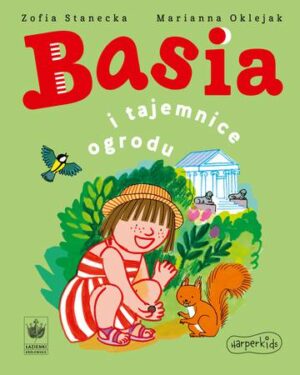 Basia i tajemnice ogrodu. Basia