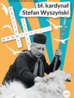 Bł. kardynał Stefan Wyszyński. Opowiadania, krzyżówki, zagadki