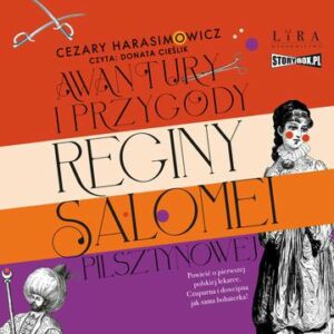 CD MP3 Awantury i przygody Reginy Salomei Pilsztynowej