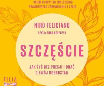 CD MP3 Szczęście. Jak żyć bez presji i dbać o swój dobrostan