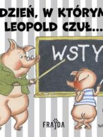 Dzień, w którym Leopold czuł… WSTYD