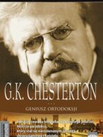 G.K. Chesterton. Geniusz ortodoksji