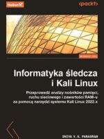 Informatyka śledcza i Kali Linux wyd. 3