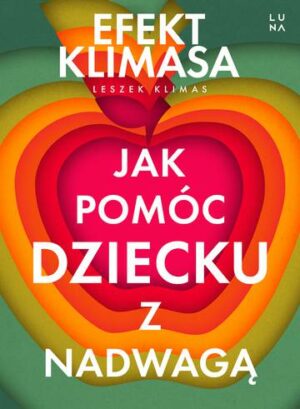 Jak pomóc dziecku z nadwagą. Efekt Klimasa