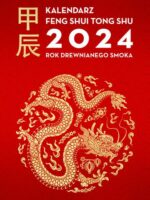 Kalendarz Feng Shui Tong Shu 2024. Rok Drewnianego Smoka