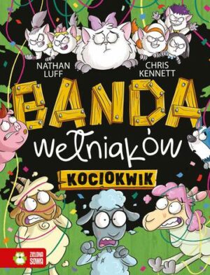 Kociokwik. Banda Wełniaków