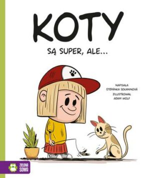 Koty są super, ale…