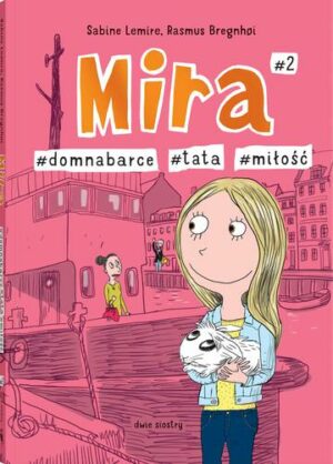 Mira #2. #tata #miłość #domnabarce