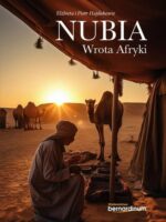 Nubia. Wrota Afryki
