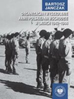 Organizacja i wyszkolenie Armii Polskiej na Wschodzie w latach 1942-1944