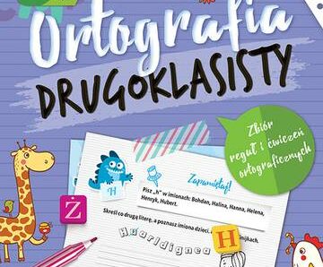 Ortografia drugoklasisty. Zbiór reguł i ćwiczeń ortograficznych wyd. 3