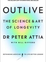 Outlive. The Science and Art of Longevity wer. angielska
