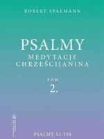 Psalmy. Medytacje chrześcijanina. Tom 2. Psalmy 52-150