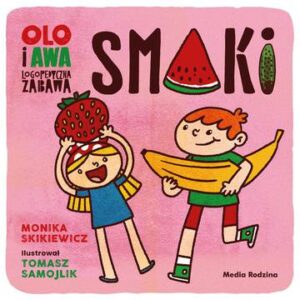 Smaki . Logopedyczna zabawa. Olo. Awa