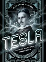 Tesla. Geniusz na skraju szaleństwa wyd. 2024