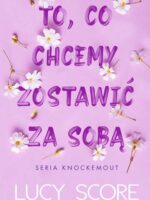 To, co chcemy zostawić za sobą. Knockemout