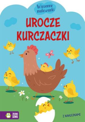 Urocze kurczaczki. Wiosenne malowanki