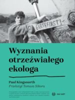 Wyznania otrzeźwiałego ekologa