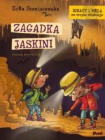 Zagadka jaskini. Ignacy i Mela na tropie złodzieja wyd. 2024