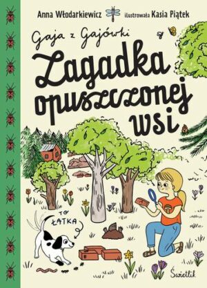 Zagadka opuszczonej wsi. Gaja z Gajówki. Tom 2