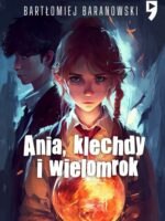 Ania, klechdy i wielomrok