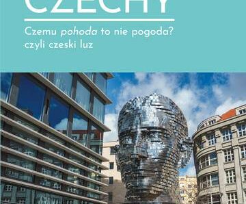 Czechy. Czemu pohoda to nie pogoda? czyli czeski luz