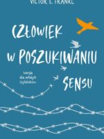 Człowiek w poszukiwaniu sensu. Wersja dla młodych czytelników