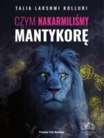 Czym nakarmiliśmy mantykorę