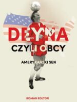 Deyna czyli obcy. Amerykański sen