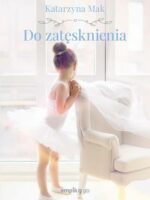 Do zatęsknienia