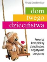 Dom twojego dzieciństwa