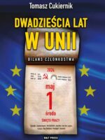 Dwadzieścia lat w Unii. Bilans członkostwa