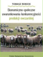 Ekonomiczno-społeczne uwarunkowania konkurencyjności produkcji owczarskiej