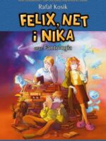 Felix, Net i Nika oraz Fantologia