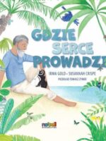 Gdzie serce prowadzi