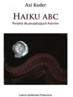 Haiku ABC. Poradnik dla początkujących autorów