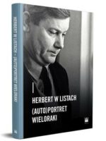 Herbert w listach. (auto)portret wieloraki