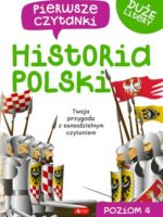 Historia Polski. Pierwsze czytanki. Poziom 4