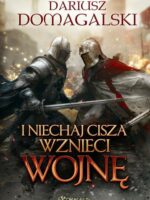 I Niechaj Cisza Wznieci Wojnę