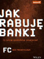 Jak rabuję banki (i inne podobne miejsca)