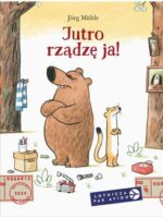 Jutro rządzę ja!