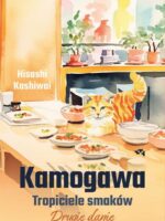 Kamogawa. Tropiciele smaków. Tom 2