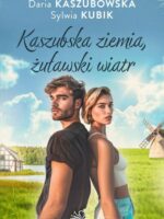 Kaszubska ziemia, żuławski wiatr