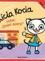 Kicia Kocia mówi: "Dzień dobry". Kicia Kocia