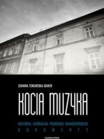 Kocia muzyka. Chóralna historia pogromu krakowskiego. Tom 2