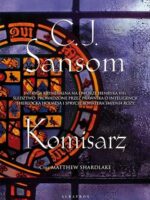 Komisarz. Matthew Shardlake. Tom 1